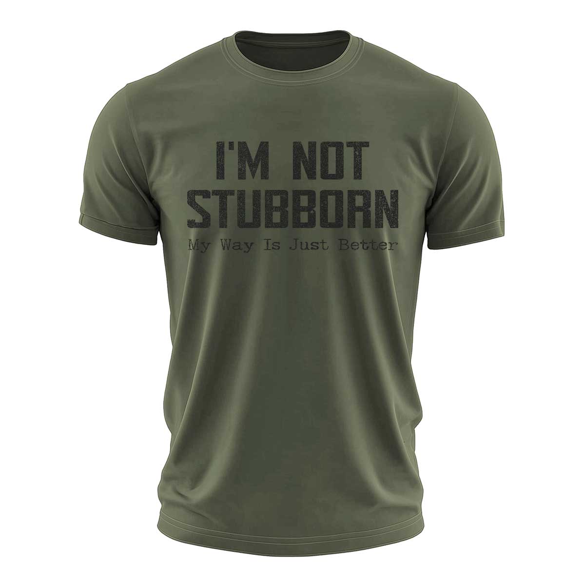 I'm Not Stubborn Cotton T-Shirt