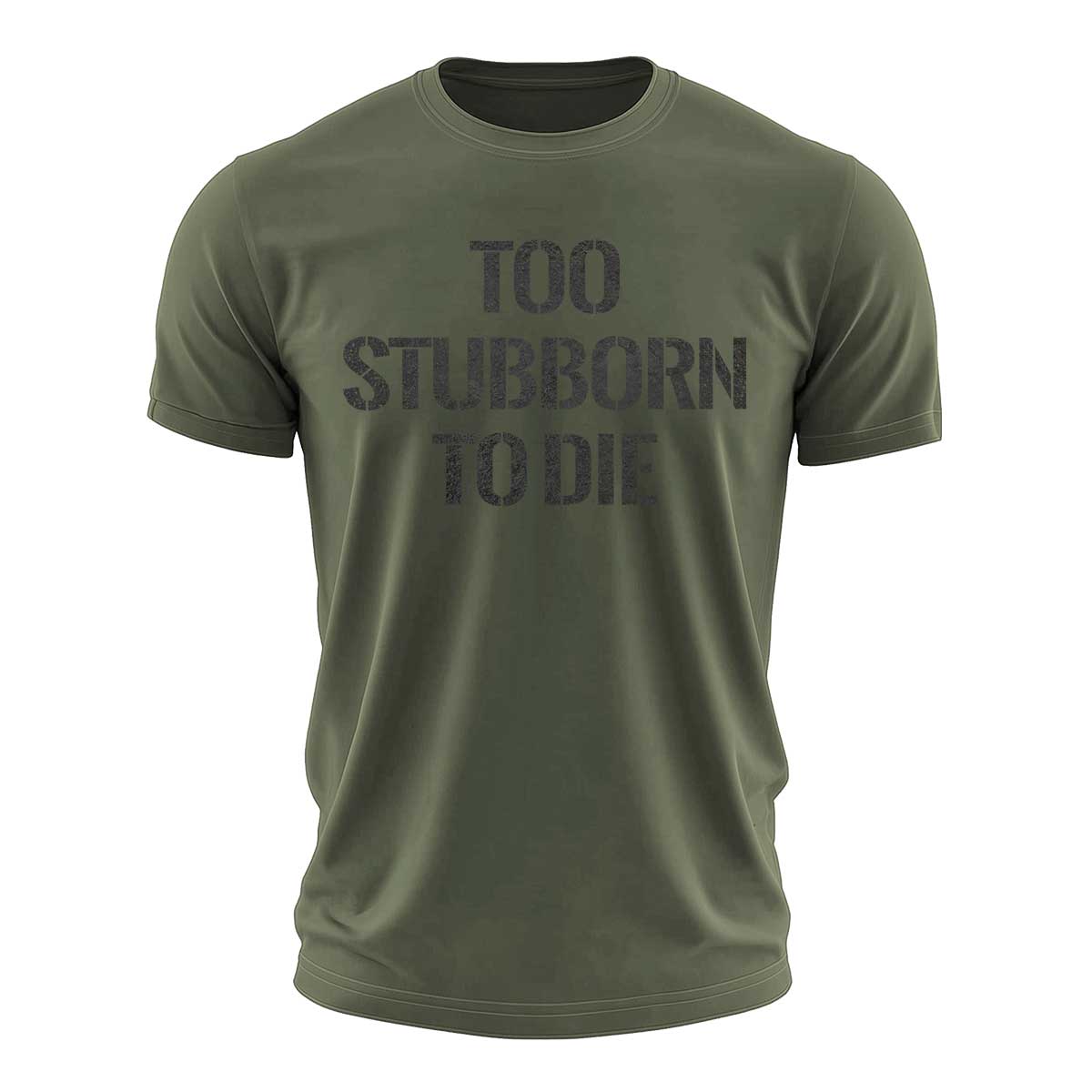 Too Stubborn To Die Cotton T-Shirt
