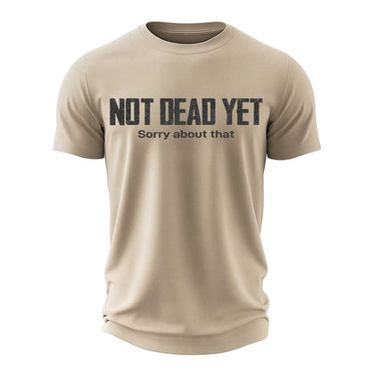 Not Dead Yet Cotton T-Shirt