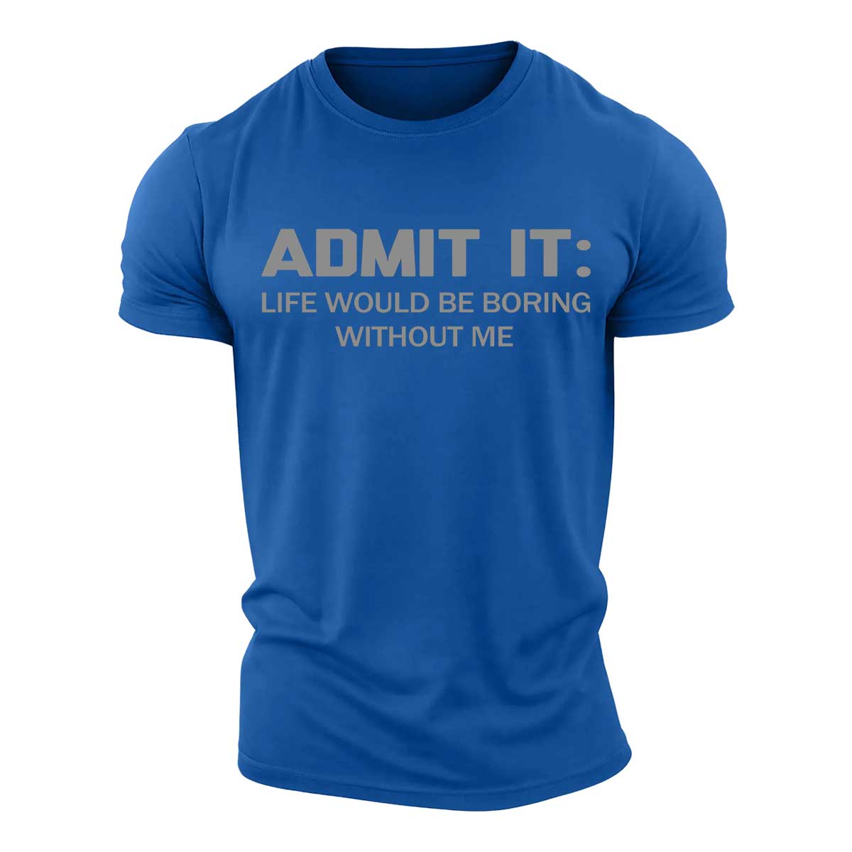 Admit It Cotton T-Shirt