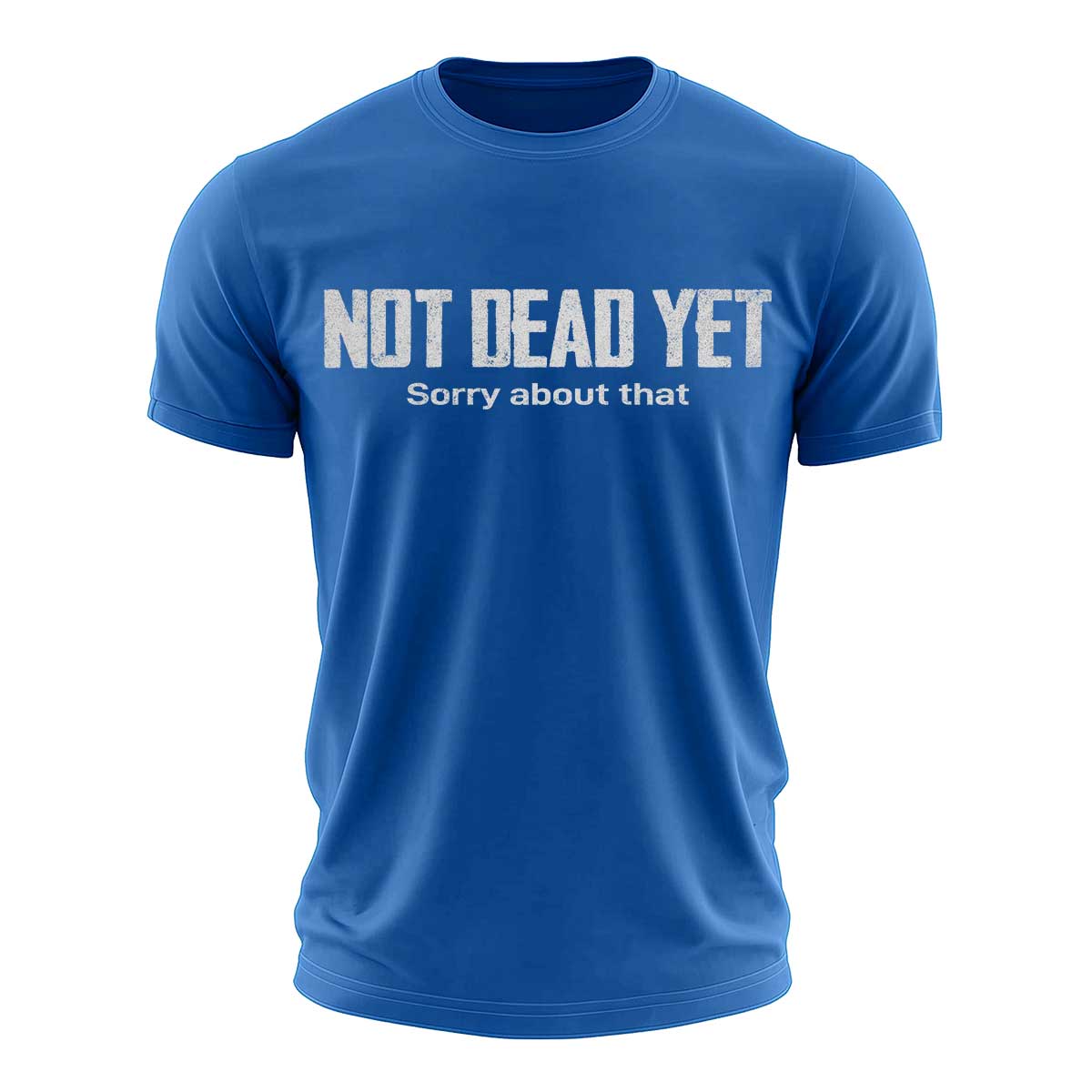 Not Dead Yet Cotton T-Shirt