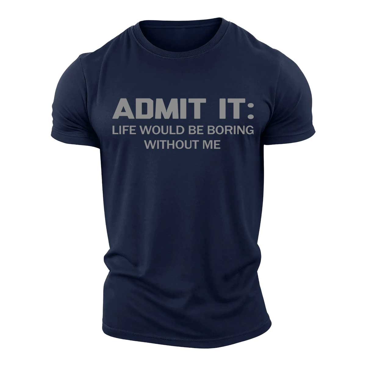 Admit It Cotton T-Shirt