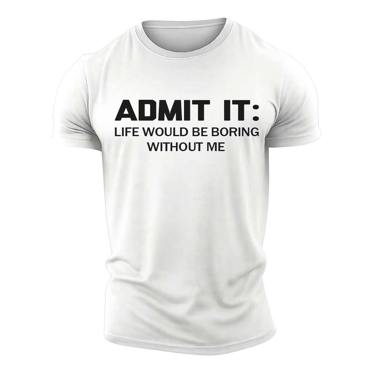 Admit It Cotton T-Shirt